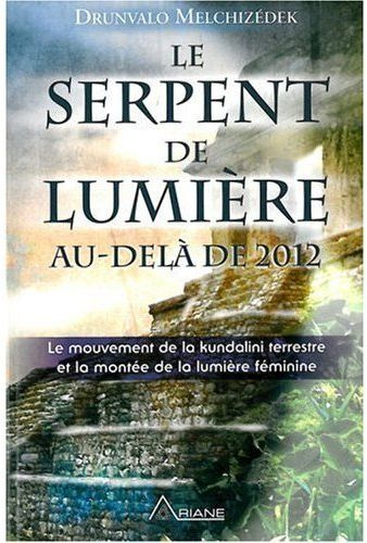 Emprunter Le Serpent de Lumière / Le mouvement de la kundalini terrestre et la montée de la lumière féminine 1 livre