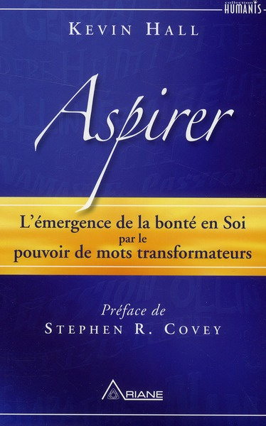 Emprunter Aspirer. L'émergence de la bonté en Soi par le pouvoir des mots transformateurs livre