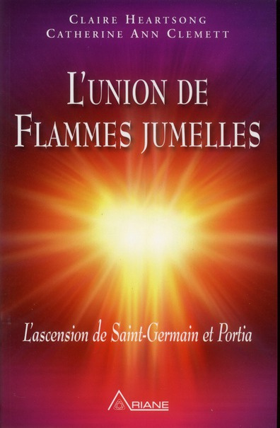 Emprunter L'union des flammes jumelles. L'ascension de St-Germain et Portia, avec 1 CD audio livre