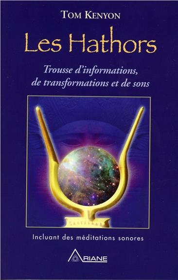 Emprunter Les Hathors. Trousse d'informations, de transformations et de sons livre