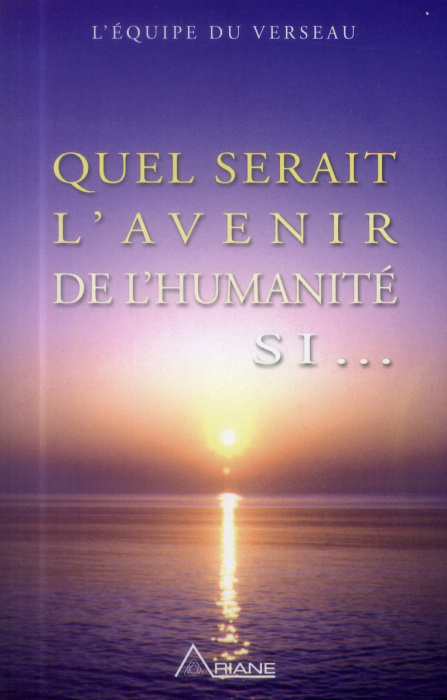 Emprunter Quel serait l'avenir de l'humanité si... livre