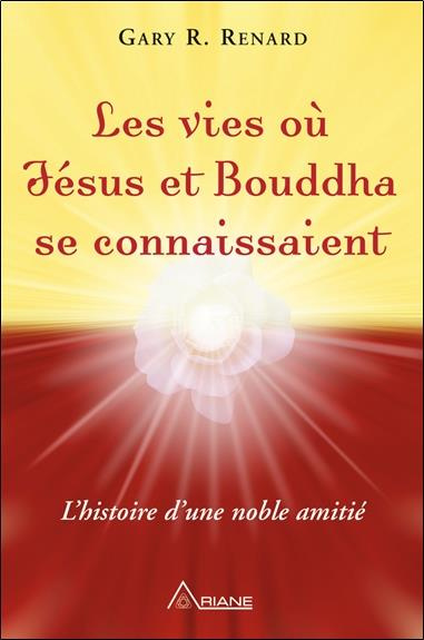 Emprunter Les vies où Jésus et Bouddha se connaissaient livre