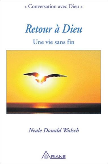 Emprunter Retour à Dieu. Une vie sans fin livre