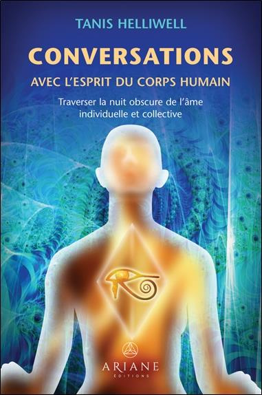 Emprunter Conversations avec l'esprit du corps humain. Traverser la nuit obscure de l'âme individuelle et coll livre