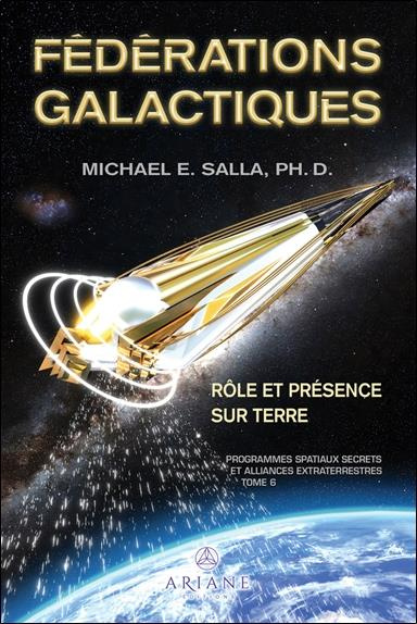 Emprunter Programmes spatiaux secrets et alliances extraterrestres. Tome 6, Fédérations galactiques : rôle et livre