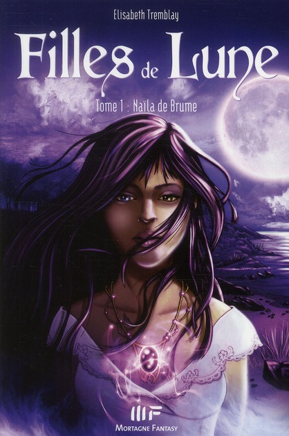 Emprunter Filles de Lune Tome 1 : Naïla de Brume livre