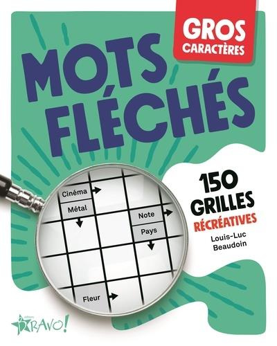 Emprunter Mots fléchés. 150 grilles récréatives [EDITION EN GROS CARACTERES livre