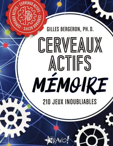 Emprunter Cerveaux actifs Mémoire. 210 jeux inoubliables livre