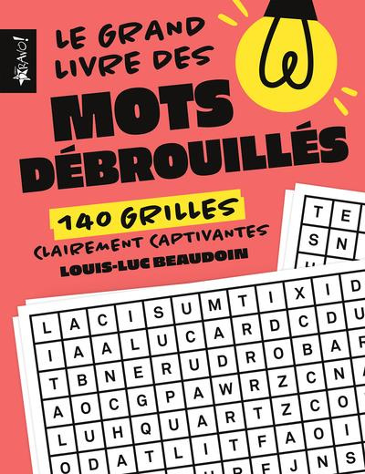 Emprunter Le grand livre des mots débrouillés. 140 grilles clairement captivantes livre