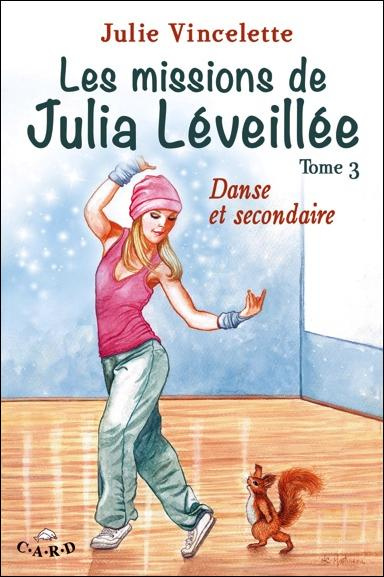 Emprunter Les missions de Julia Léveillée/3/Danse et secondaire livre