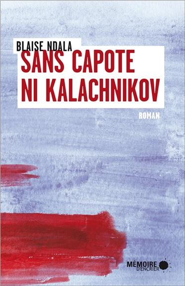 Emprunter Sans capote ni Kalachnikov livre