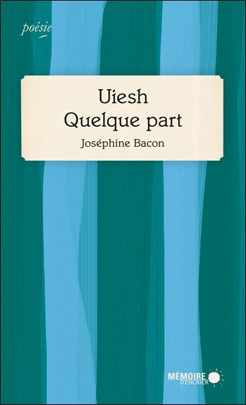 Emprunter Uiesh. Quelque part livre