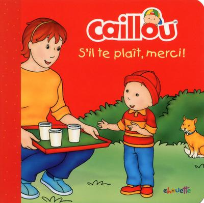 Emprunter Caillou, s'il te plaît, merci ! livre