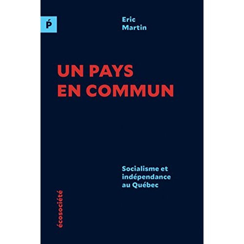 Emprunter UN PAYS EN COMMUN - SOCIALISME ET INDEPENDANCE AU QUEBEC livre