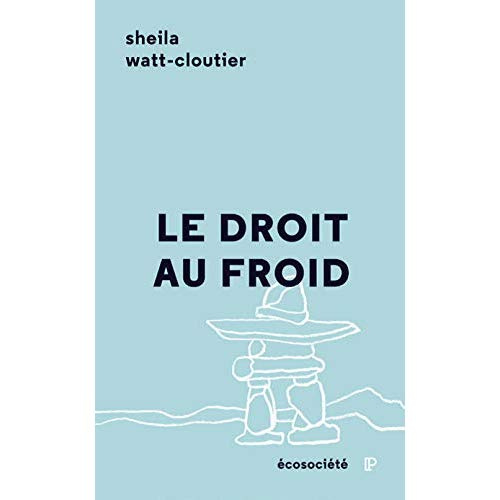 Emprunter Le droit au froid. Le combat d'une femme pour protéger sa culture, l'Artique et notre planète livre