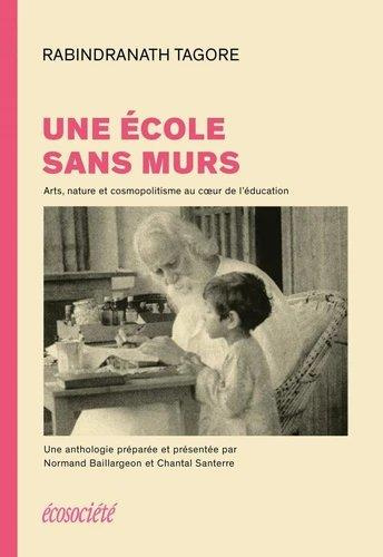 Emprunter Une école sans murs - Arts, nature et cosmopolitisme au cœur livre