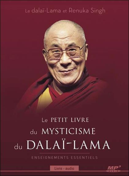 Emprunter Le petit livre du mysticisme du Dalaï-Lama. Enseignements essentiels, 1 CD audio MP3 livre
