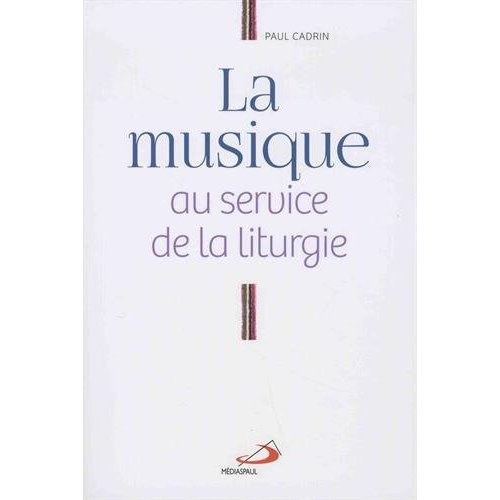 Emprunter La musique au service de la liturgie livre