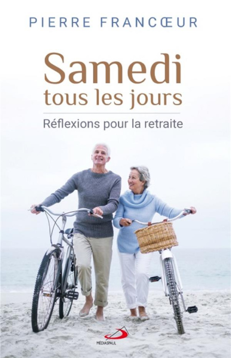 Emprunter Samedi tous les jours. Réflexions pour la retraite livre