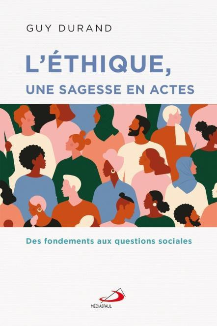 Emprunter Ethique une sagesse en actes (l'). Des fondements aux questions sociales livre
