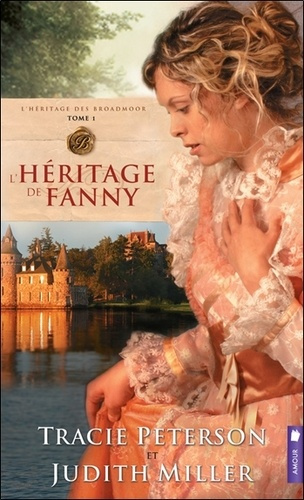 Emprunter L'héritage de Fanny. Tome 1, L'héritage des Broadmoor livre