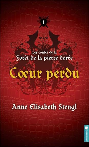Emprunter Les contes de la forêt de la pierre dorée Tome 1 : Coeur perdu livre