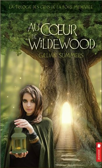 Emprunter La trilogie des gens de la foire médiévale Tome 2 : Au coeur de Wildewood livre