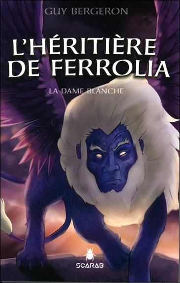 Emprunter La Dame Blanche Tome 2 : L'héritière de Ferrolia livre