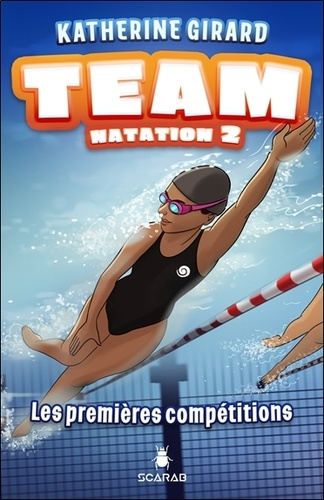 Emprunter TEAM Natation Tome 2 : Les premières compétitions livre