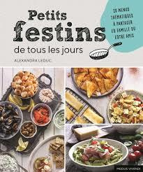 Emprunter Petits festins de tous les jours. 20 menus thématiques à partager en famille ou entre amis livre