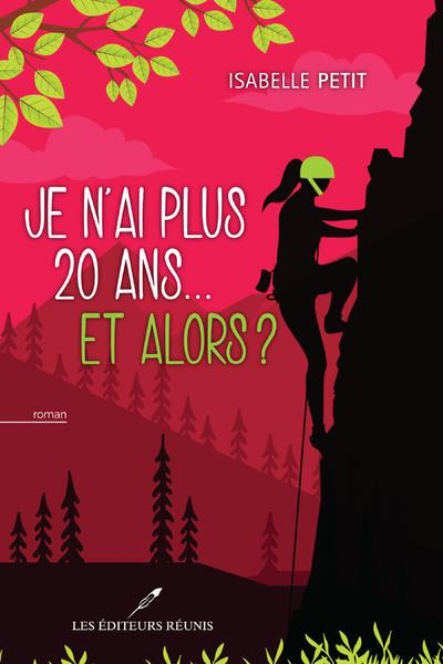 Emprunter Je n'ai plus 20 ans... Et alors ? livre
