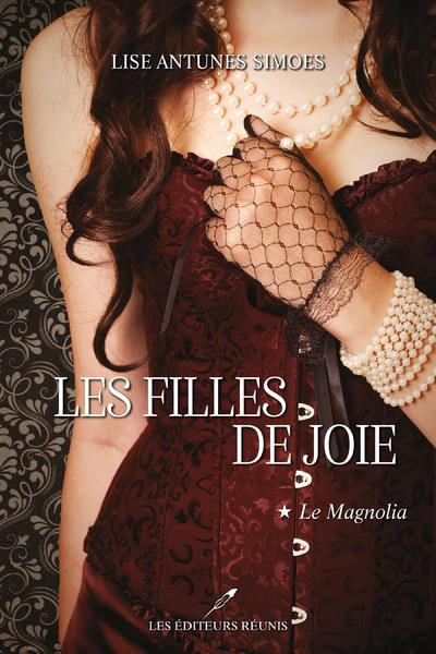 Emprunter Les filles de joie/01/Le Magnolia livre
