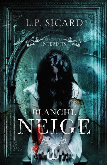 Emprunter Blanche neige / les contes interdits livre