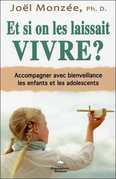 Emprunter Et si on les laissait vivre ? livre