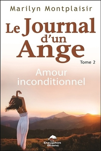 Emprunter Le journal d'un ange/2/Amour inconditionnel livre