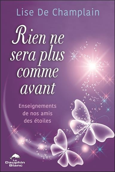 Emprunter Rien ne sera plus comme avant. Enseignements de nos amis des étoiles livre