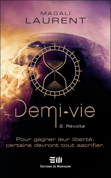 Emprunter Demi-vie Tome 2 - Révolte - Pour gagner leur liberté, certains devront tout sacrifier livre
