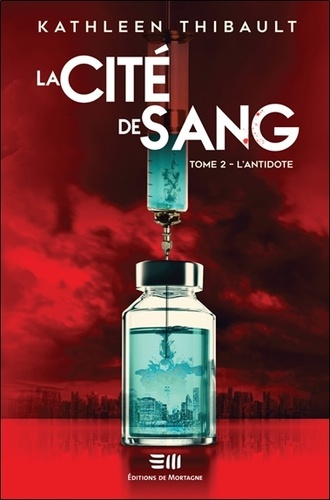 Emprunter La Cité de sang Tome 2 : L'antidote livre