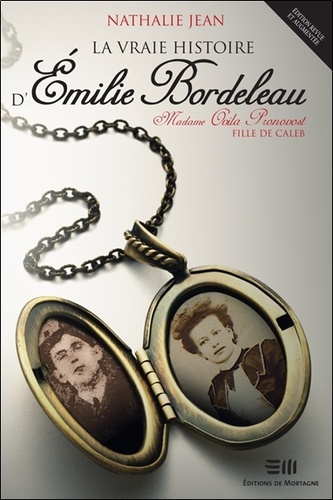 Emprunter La vraie histoire d'Emilie Bordeleau - Madame Ovila Pronovost, fille de Caleb livre