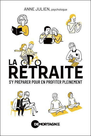 Emprunter La retraite. S'y préparer pour en profiter pleinement livre