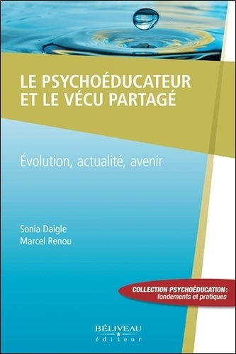 Emprunter Le psychoéducateur et le vécu partagé livre