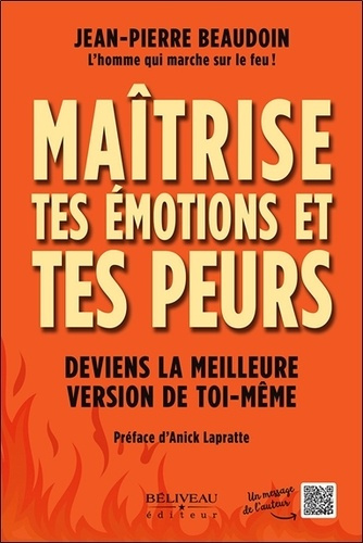 Emprunter Maîtrise tes émotions et tes peurs. Deviens la meilleure version de toi-même livre