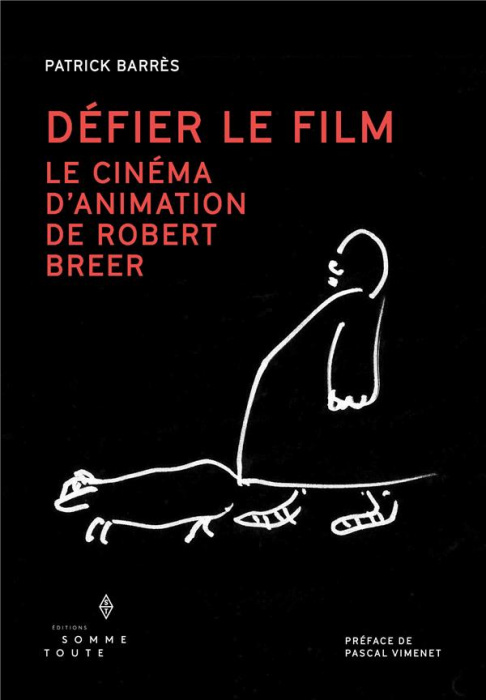 Emprunter Défier le film. Le cinéma d'animation de Robert Breer livre