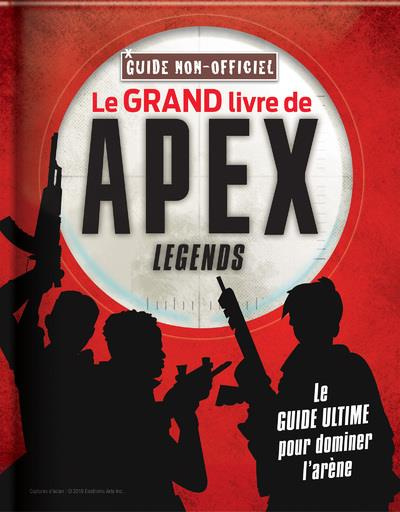 Emprunter Le grand livre de Apex Legends. Guide non officiel livre