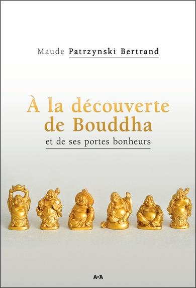 Emprunter A la découverte de Bouddha et de ses porte-bonheurs livre