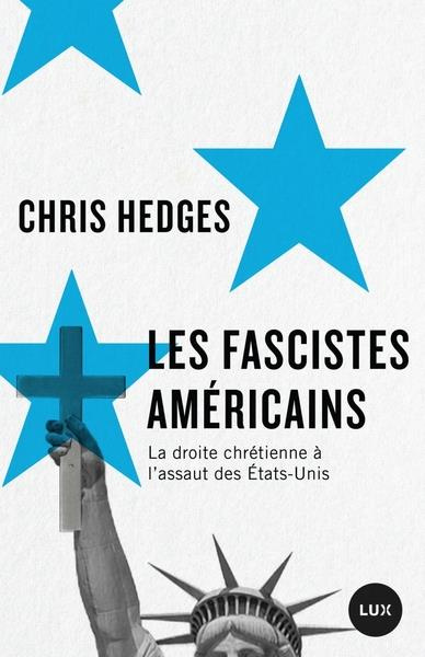 Emprunter Les fascistes américains. La droite chrétienne à l'assaut des Etats-Unis livre