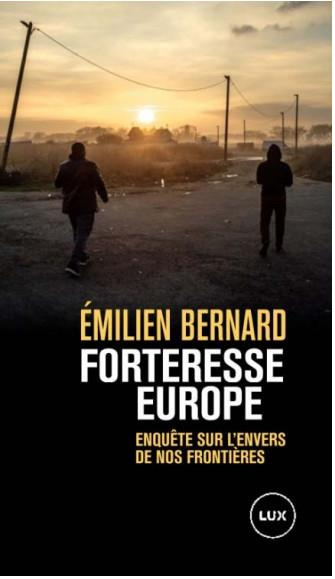 Emprunter Forteresse Europe. Enquête sur l'envers de nos frontières livre