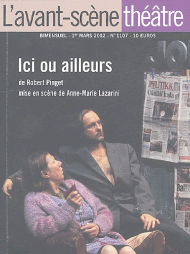 Emprunter L'Avant-Scène théâtre N° 1107, Mars 2002 : Ici ou ailleurs livre