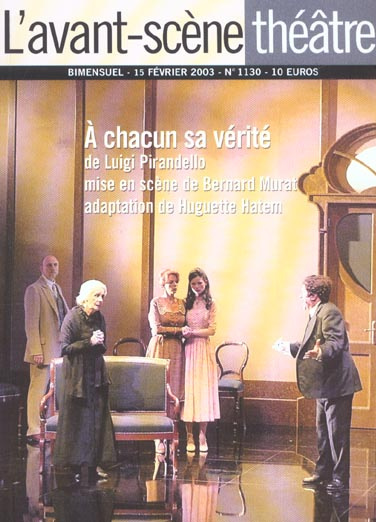 Emprunter L'Avant-Scène théâtre N° 1130, 15 février 2003 : A chacun sa vérité livre