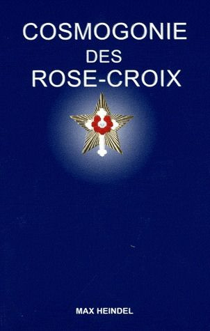 Emprunter Cosmogonie des Rose-Croix / Ou Philosophie ésotérique chrétienne, Traité élémentaire sur l'évolution livre
